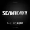 Wasted Penguinz - Scantraxx 061 - Single